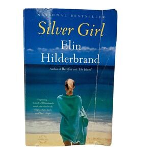 Silver Girl by Elin Hilderbrand National Bestseller Beach Read Fiction Book
